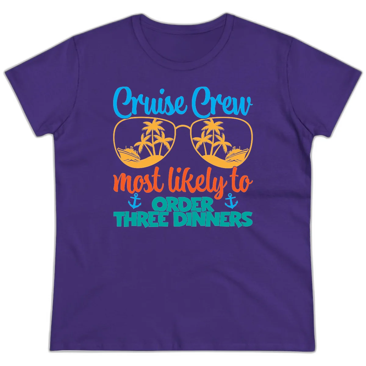 Cruise Crew Most Likely To Order Three Dinners Ladies Tee in Purple
