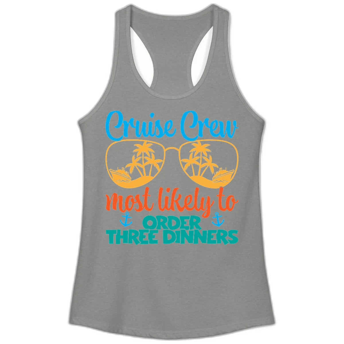 Cruise Crew Most Likely To Order Three Dinners Ladies Tank in Heather Grey