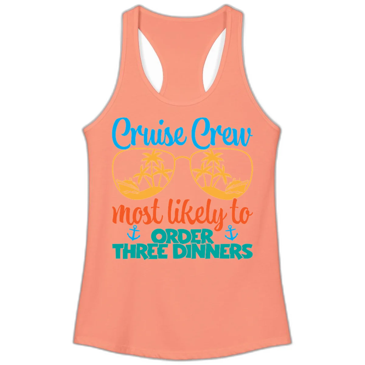 Cruise Crew Most Likely To Order Three Dinners Ladies Tank in Solid Light Orange