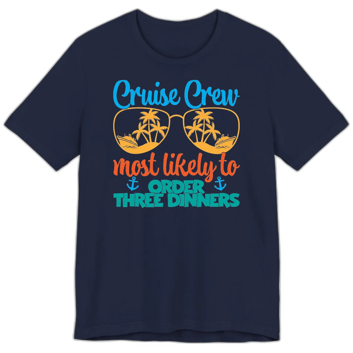 Cruise Crew Most Likely To Order Three Dinners Premium T-Shirt in Navy