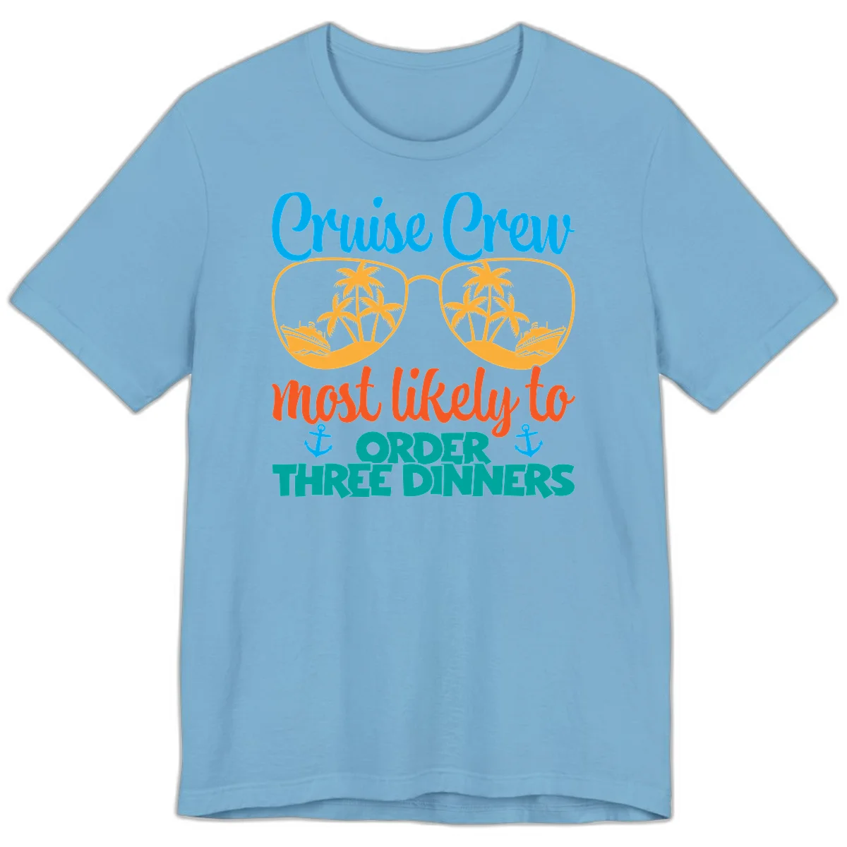 Cruise Crew Most Likely To Order Three Dinners Premium T-Shirt in Ocean Blue