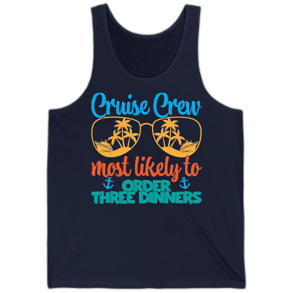 Cruise Crew Most Likely To Order Three Dinners Tank in Navy