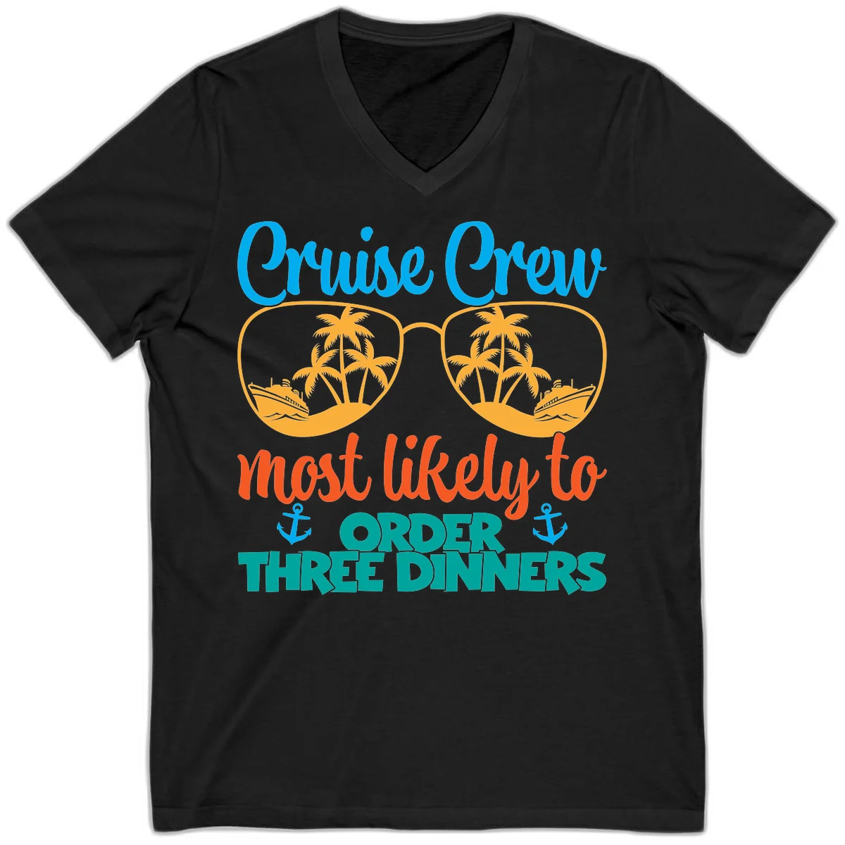 Cruise Crew Most Likely To Order Three Dinners V-Neck in Black