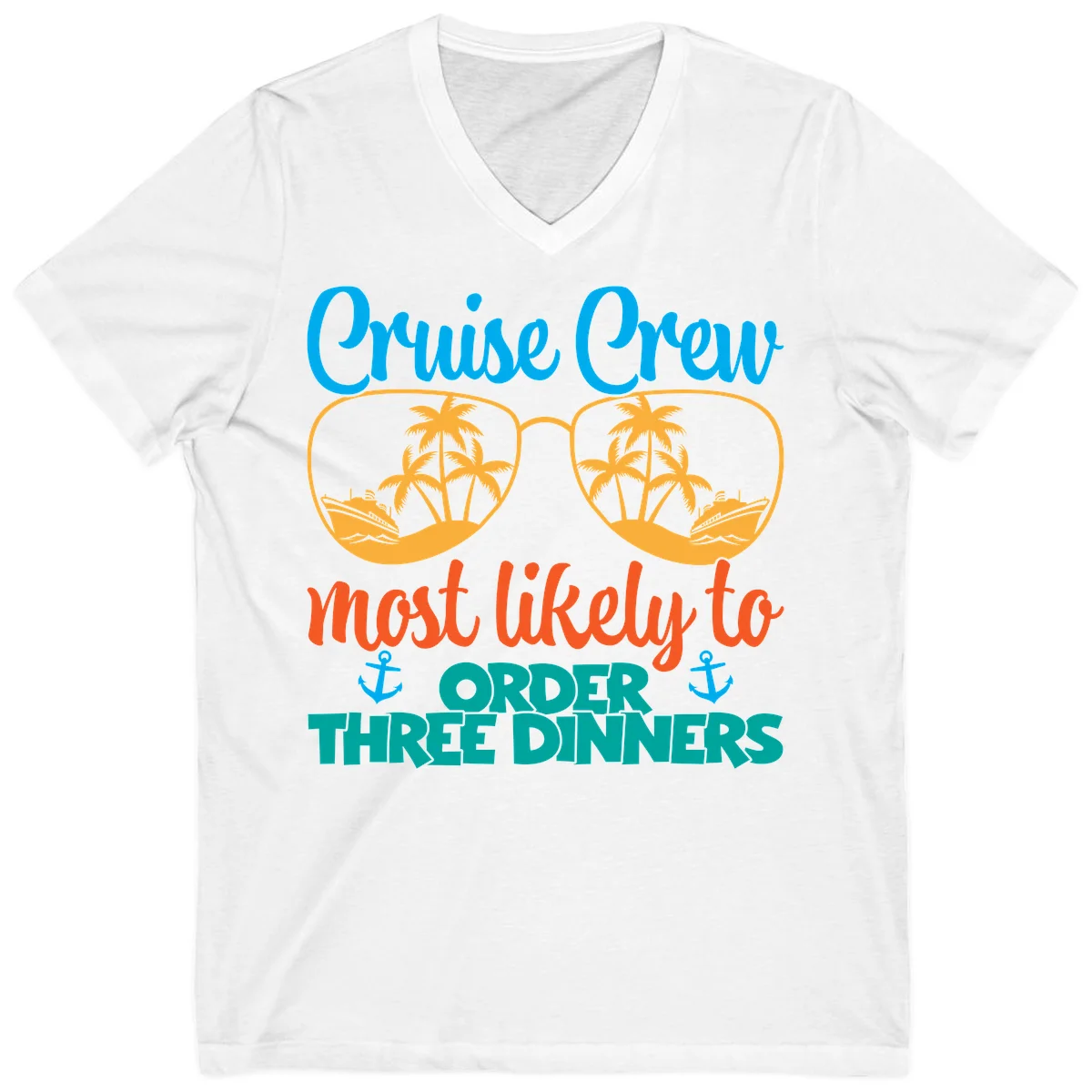 Cruise Crew Most Likely To Order Three Dinners V-Neck in White