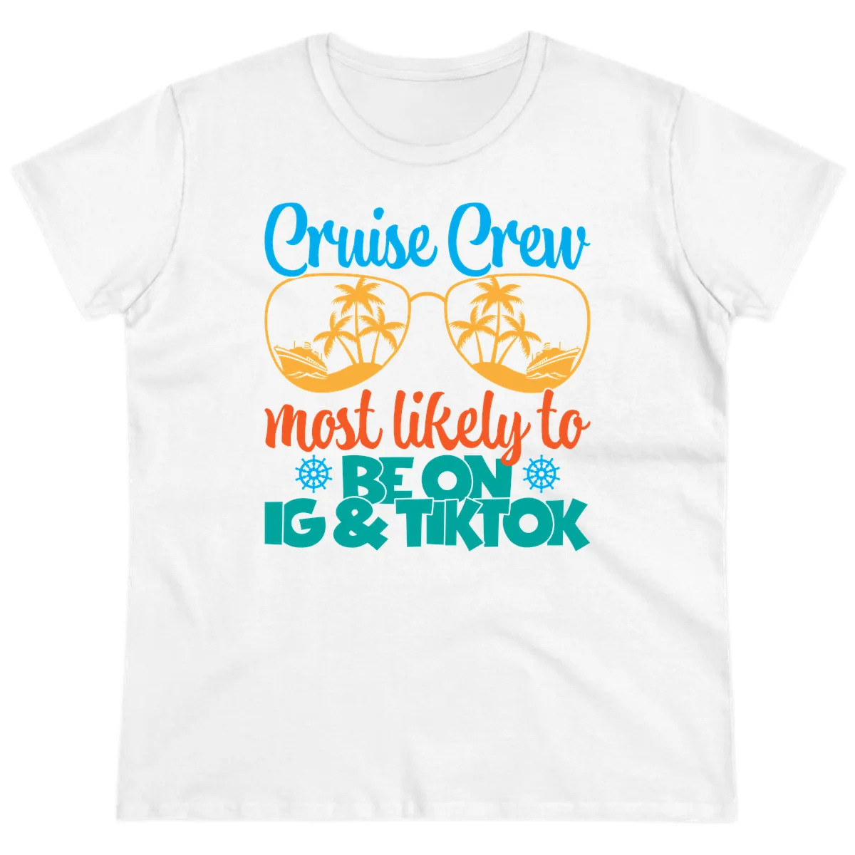 Cruise Crew Most Likely To Beon Ig & Tiktok Ladies Tee in White