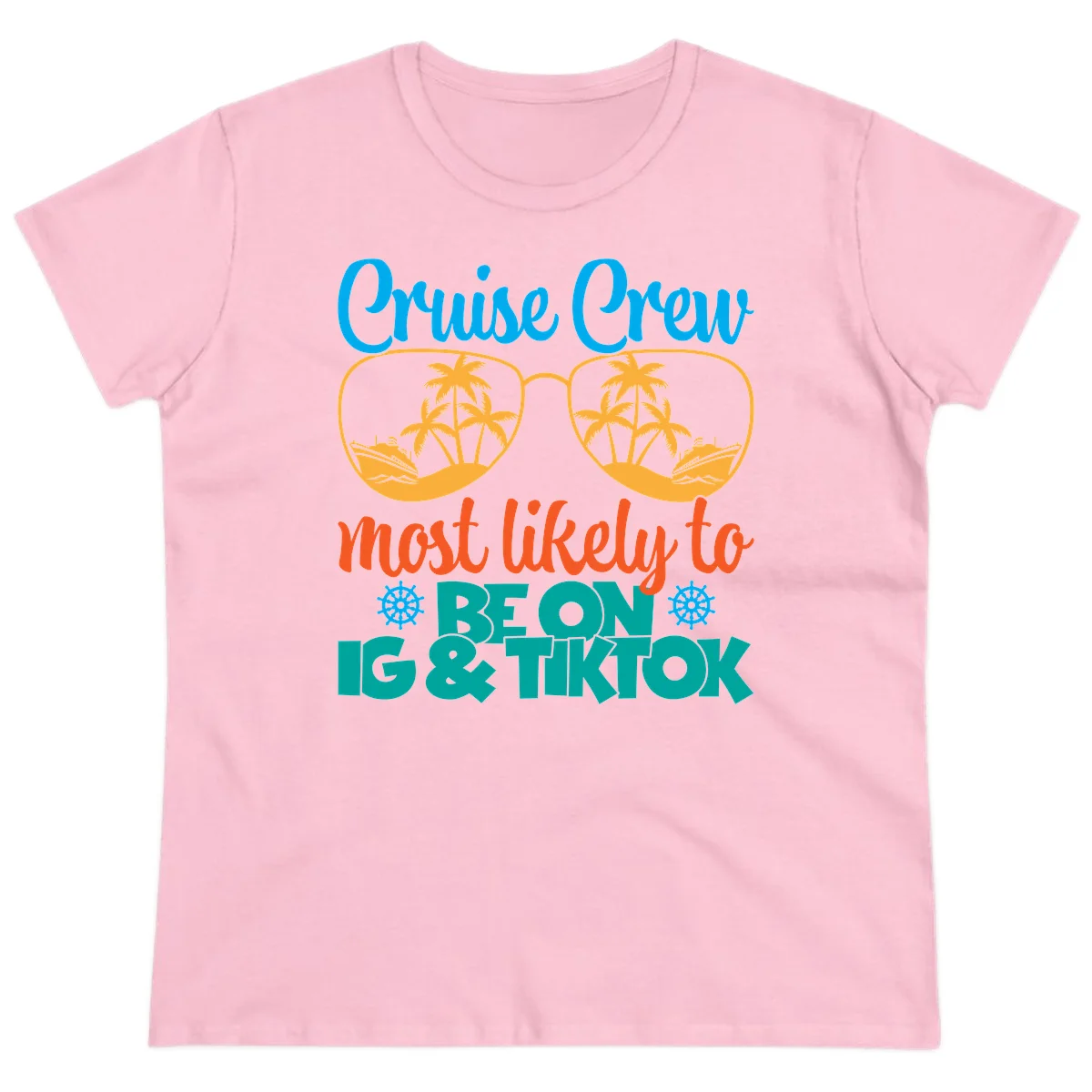Cruise Crew Most Likely To Beon Ig & Tiktok Ladies Tee in Light Pink