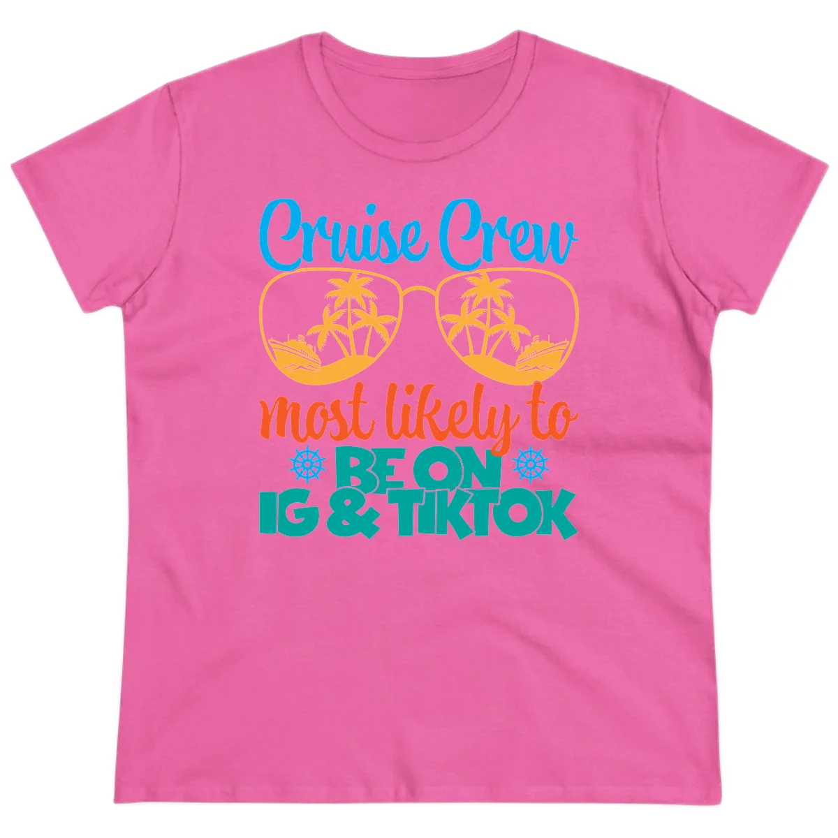 Cruise Crew Most Likely To Beon Ig & Tiktok Ladies Tee in Azalea