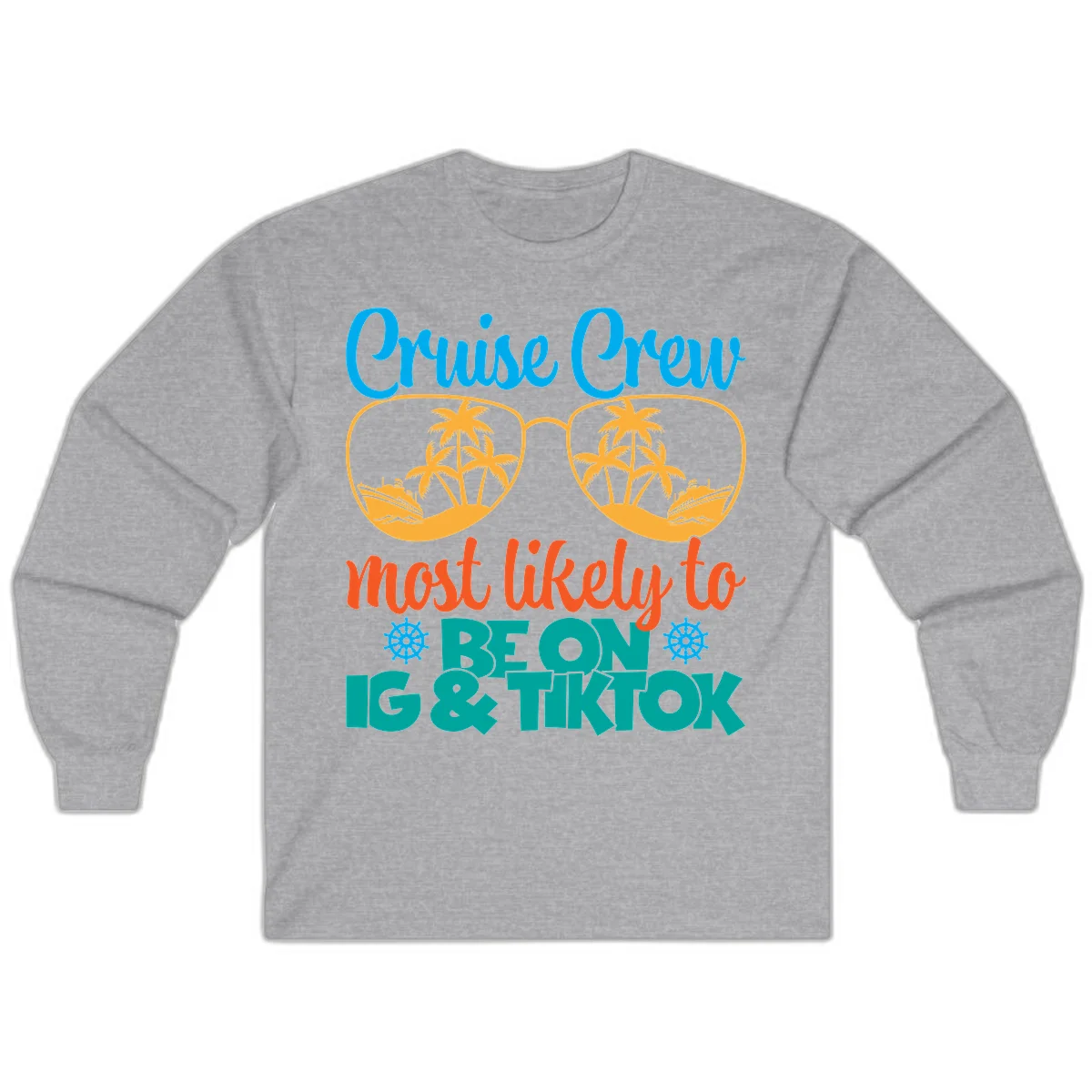 Cruise Crew Most Likely To Beon Ig & Tiktok Long Sleeve in Sport Grey