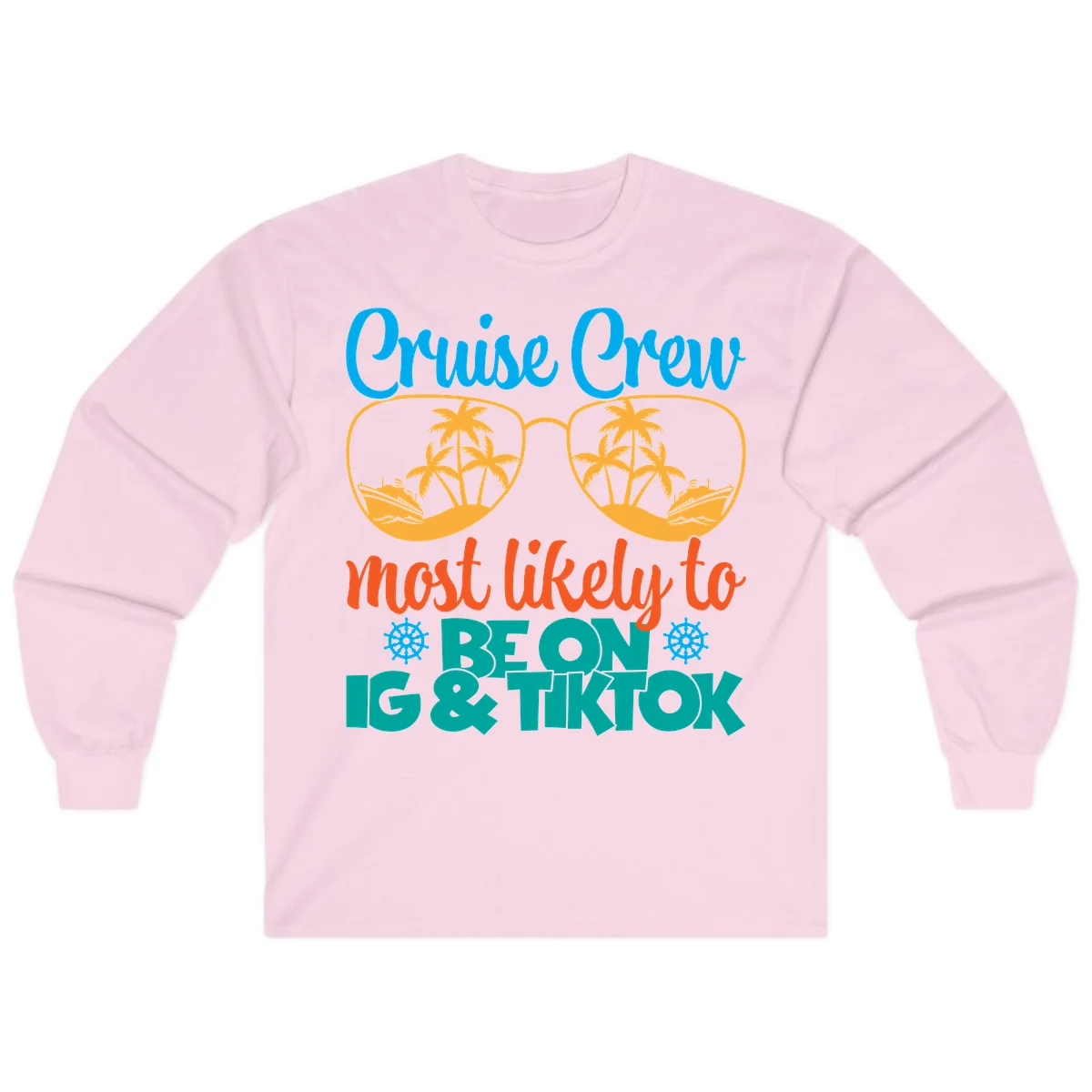 Cruise Crew Most Likely To Beon Ig & Tiktok Long Sleeve in Light Pink
