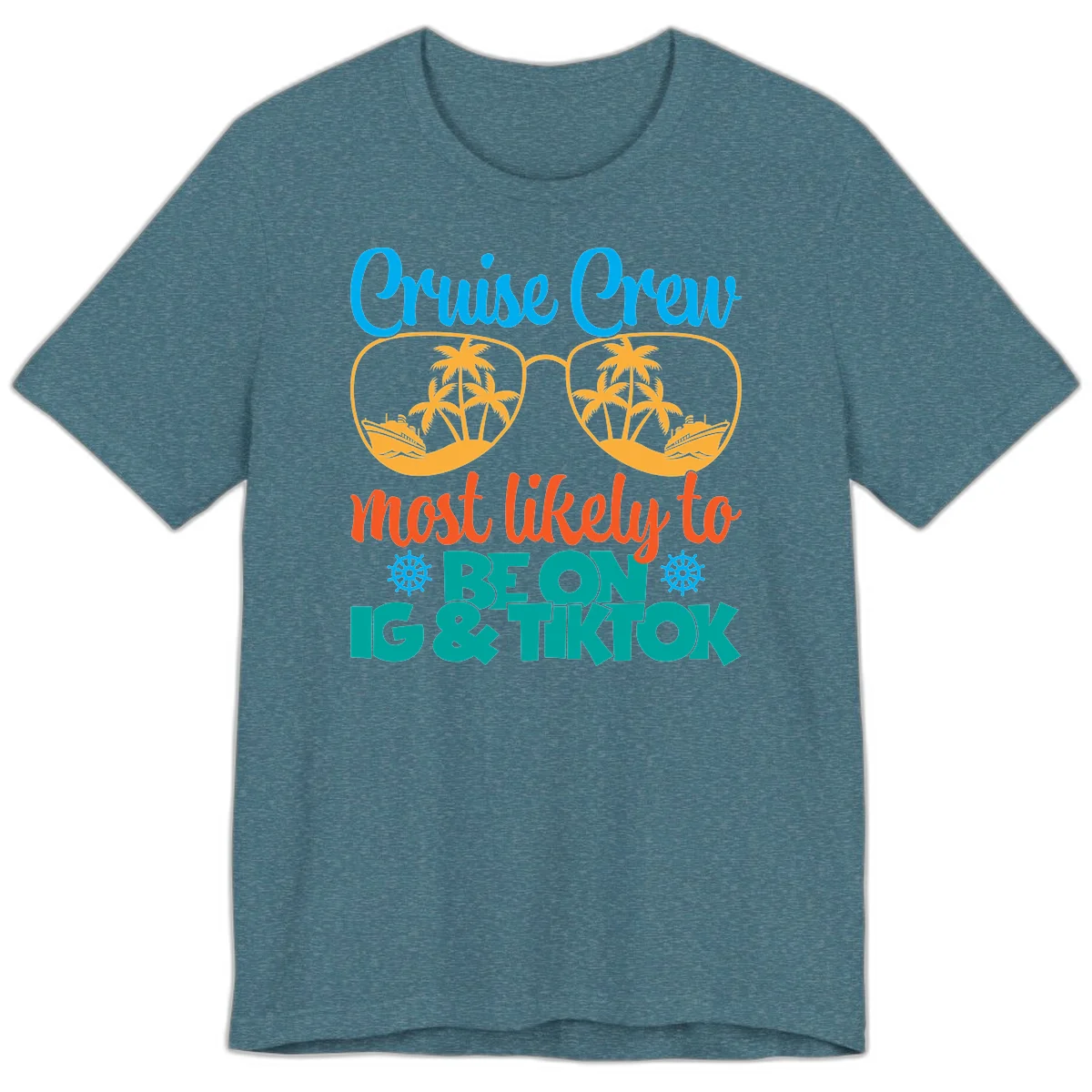 Cruise Crew Most Likely To Beon Ig & Tiktok Premium T-Shirt in Heather Deep Teal