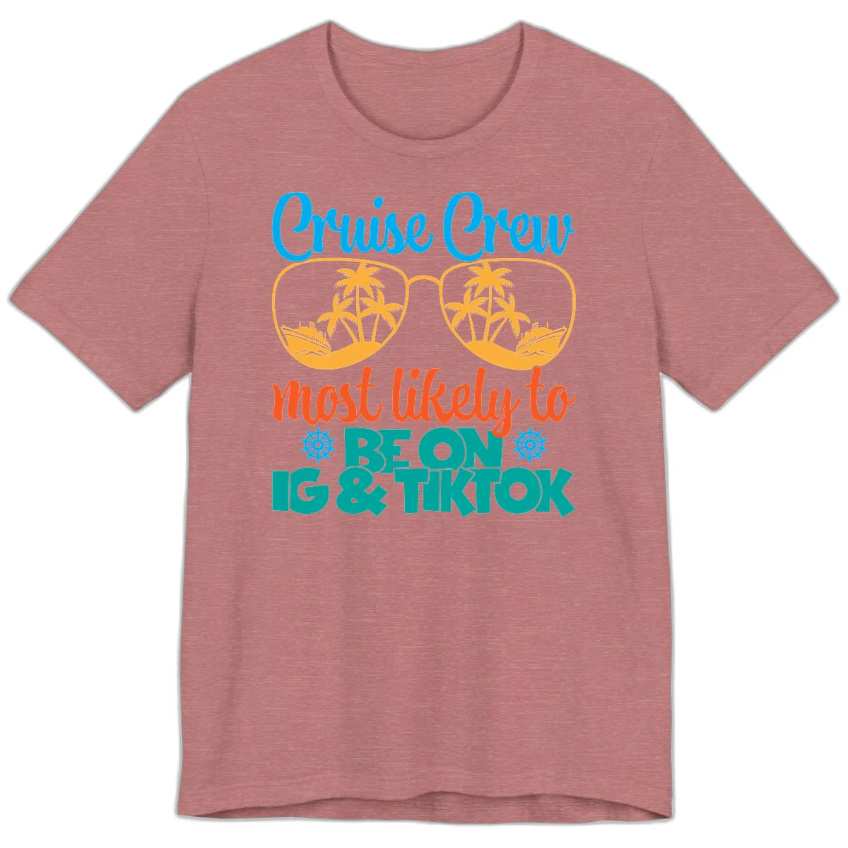 Cruise Crew Most Likely To Beon Ig & Tiktok Premium T-Shirt in Heather Mauve