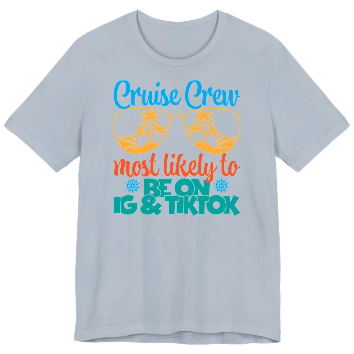 Cruise Crew Most Likely To Beon Ig & Tiktok Premium T-Shirt in Light Blue