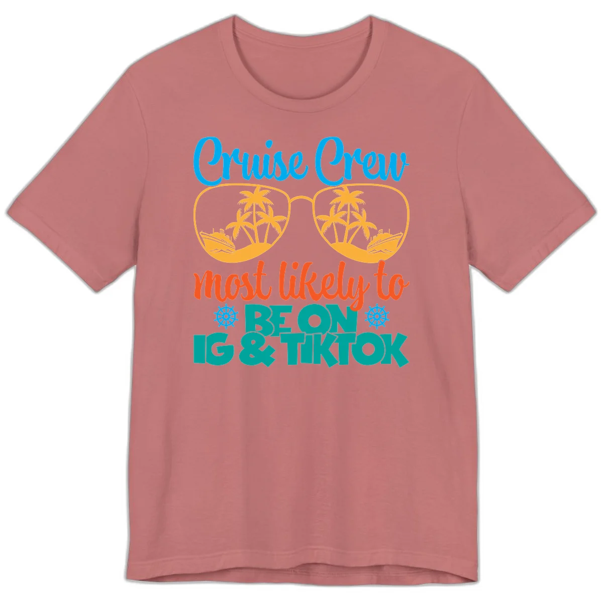 Cruise Crew Most Likely To Beon Ig & Tiktok Premium T-Shirt in Mauve