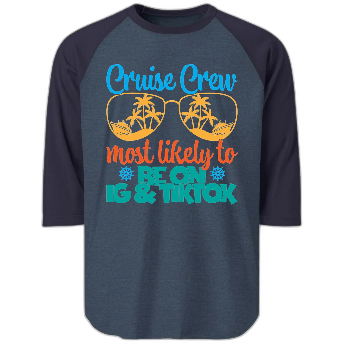 Cruise Crew Most Likely To Beon Ig & Tiktok Raglan 3/4 in Heather Denim Navy