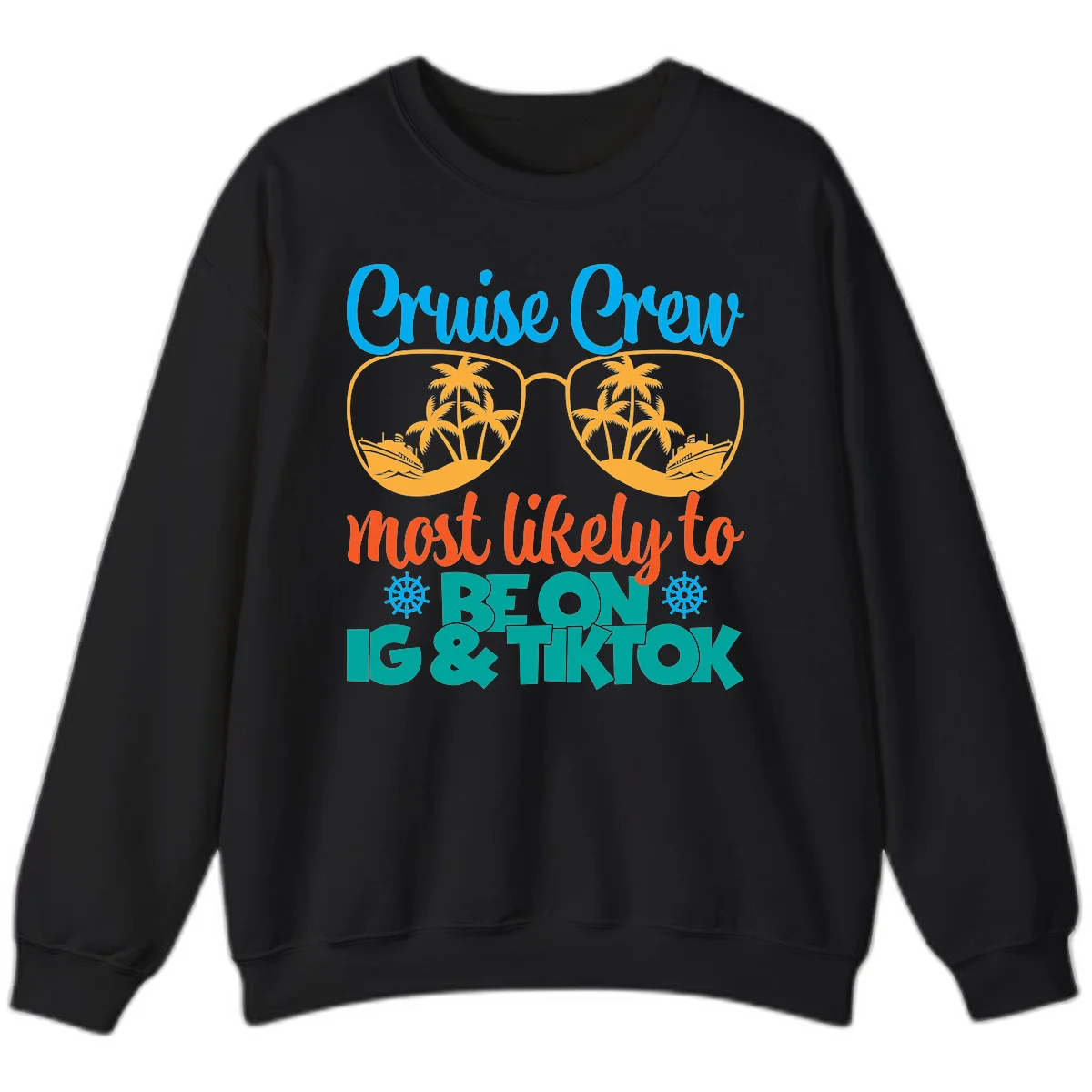 Cruise Crew Most Likely To Beon Ig & Tiktok Sweatshirt in Black