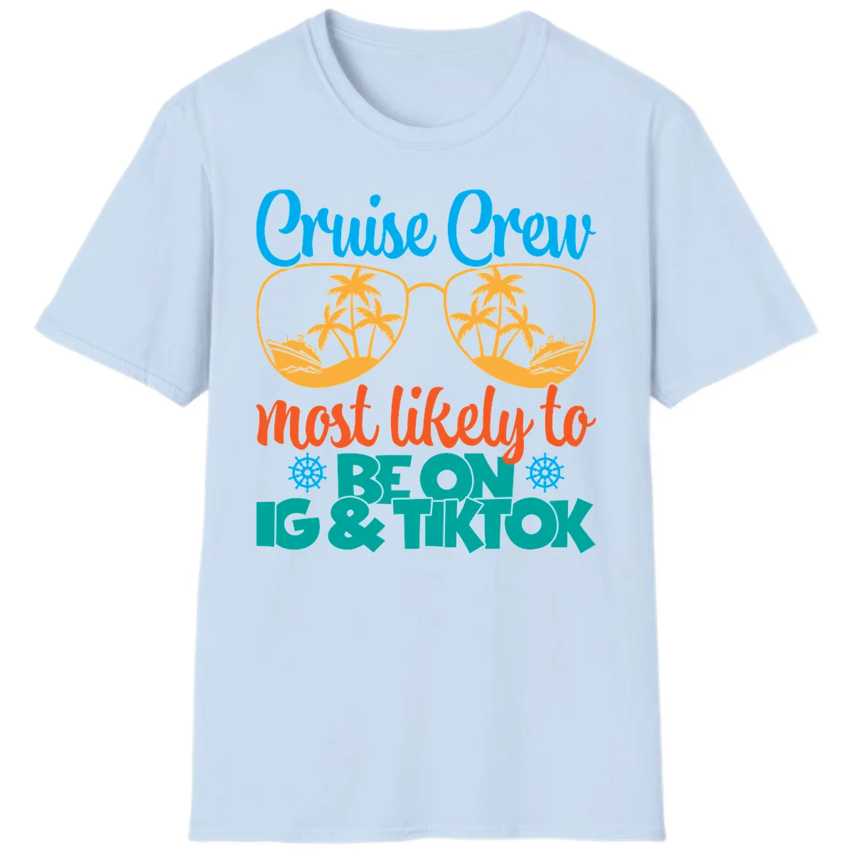 Cruise Crew Most Likely To Beon Ig & Tiktok T-Shirt in Light Blue