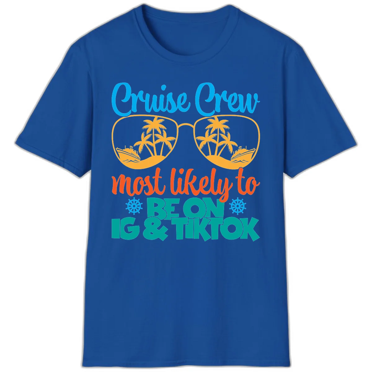 Cruise Crew Most Likely To Beon Ig & Tiktok T-Shirt in Royal