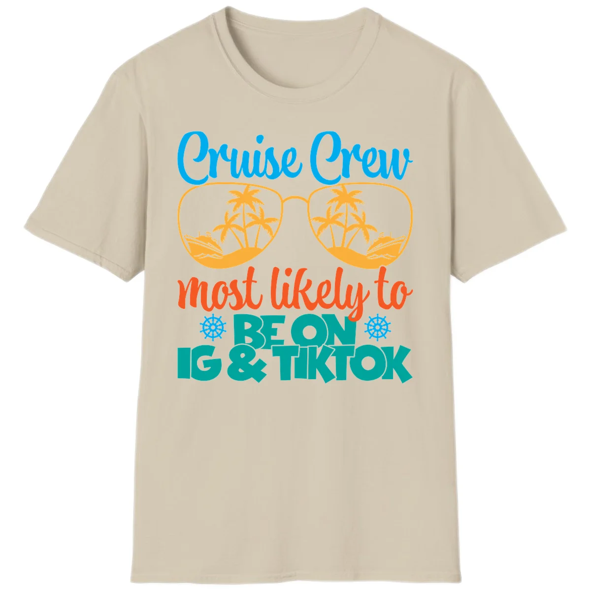 Cruise Crew Most Likely To Beon Ig & Tiktok T-Shirt in Sand