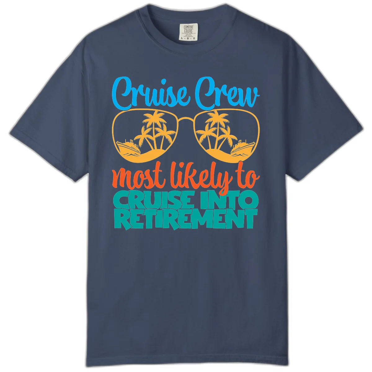 Cruise Crew Most Likely To Cruise Into Retirement Comfort Color in Midnight
