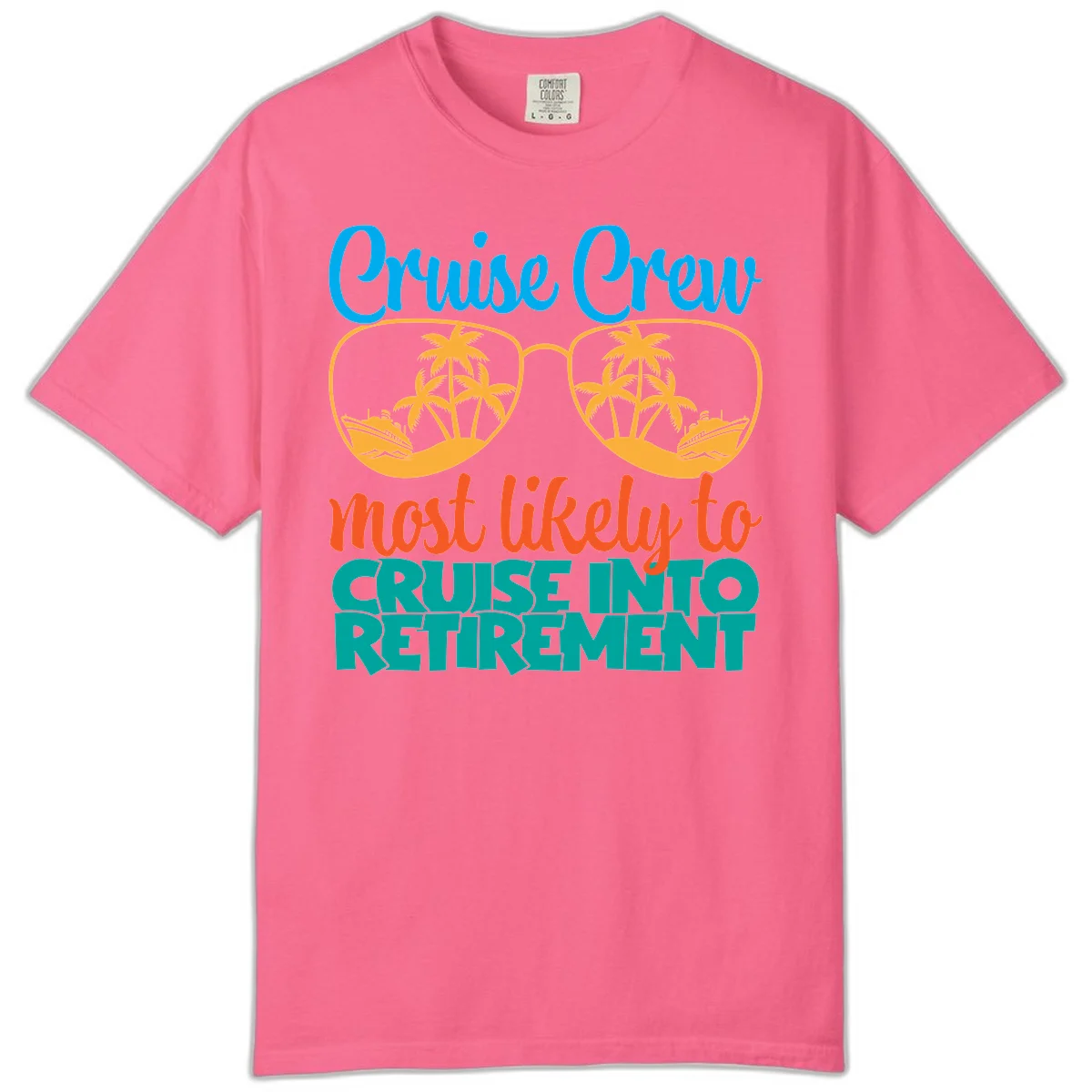 Cruise Crew Most Likely To Cruise Into Retirement Comfort Color in Crunchberry