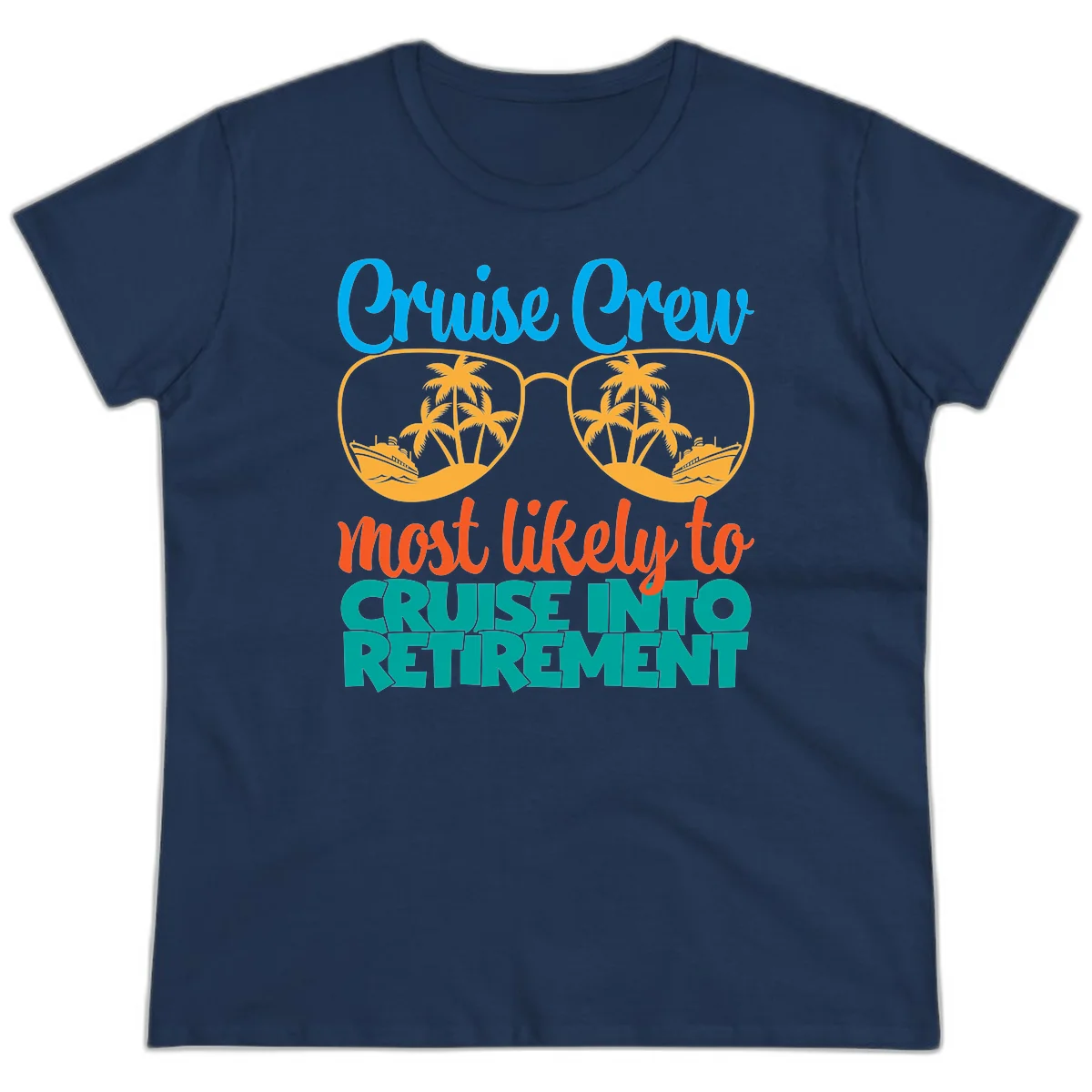 Cruise Crew Most Likely To Cruise Into Retirement Ladies Tee in Navy