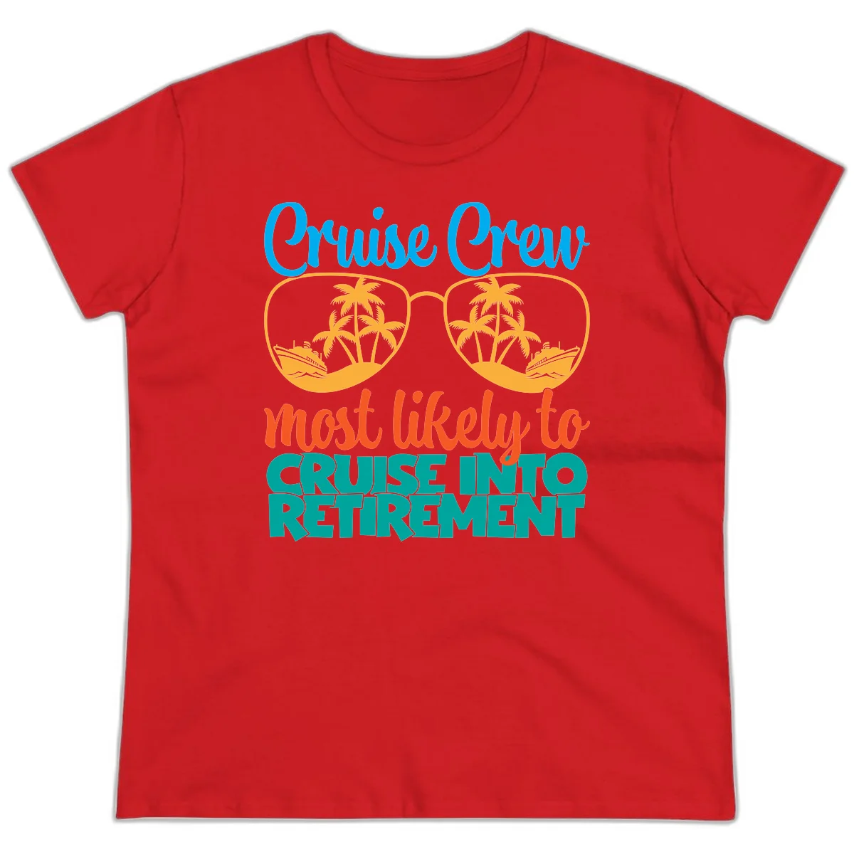 Cruise Crew Most Likely To Cruise Into Retirement Ladies Tee in Red