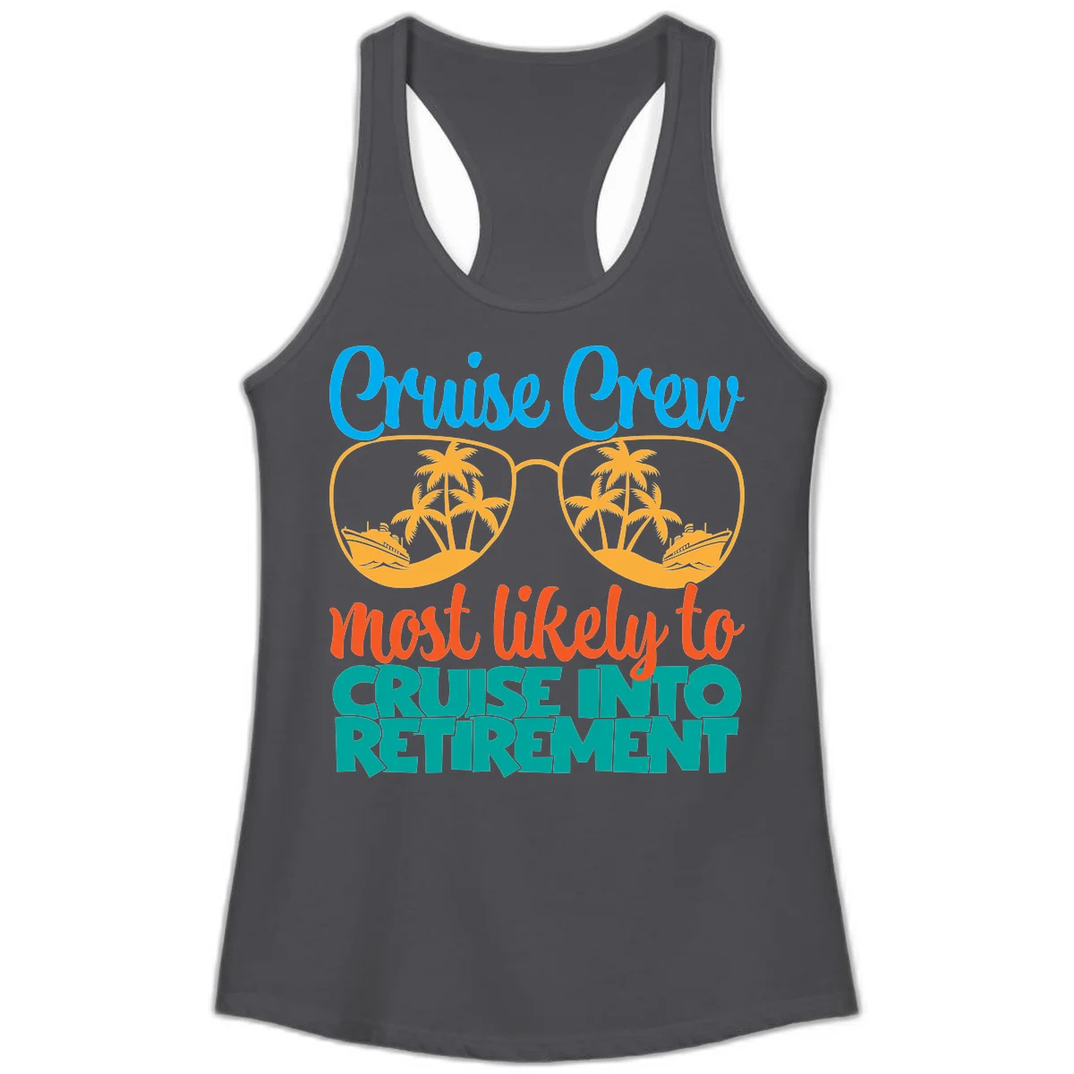 Cruise Crew Most Likely To Cruise Into Retirement Ladies Tank in Solid Dark Gray