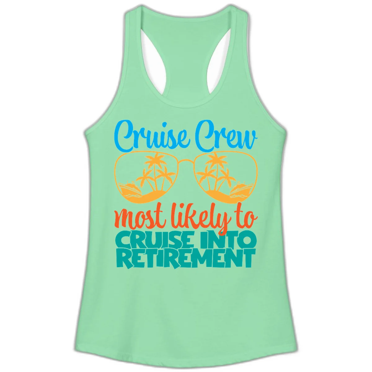 Cruise Crew Most Likely To Cruise Into Retirement Ladies Tank in Solid Mint