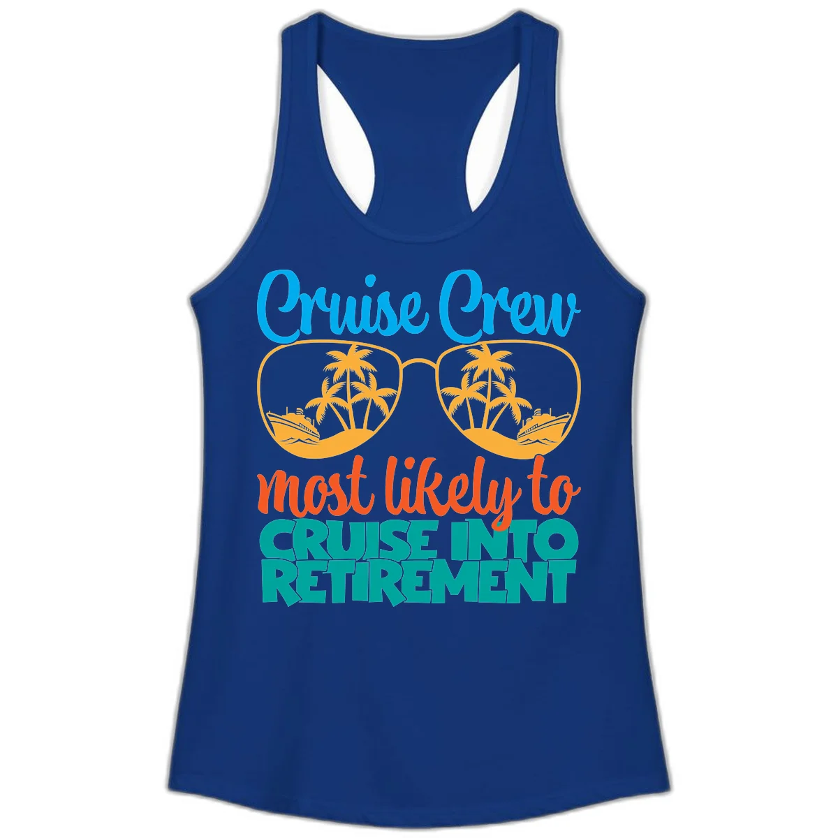 Cruise Crew Most Likely To Cruise Into Retirement Ladies Tank in Solid Royal