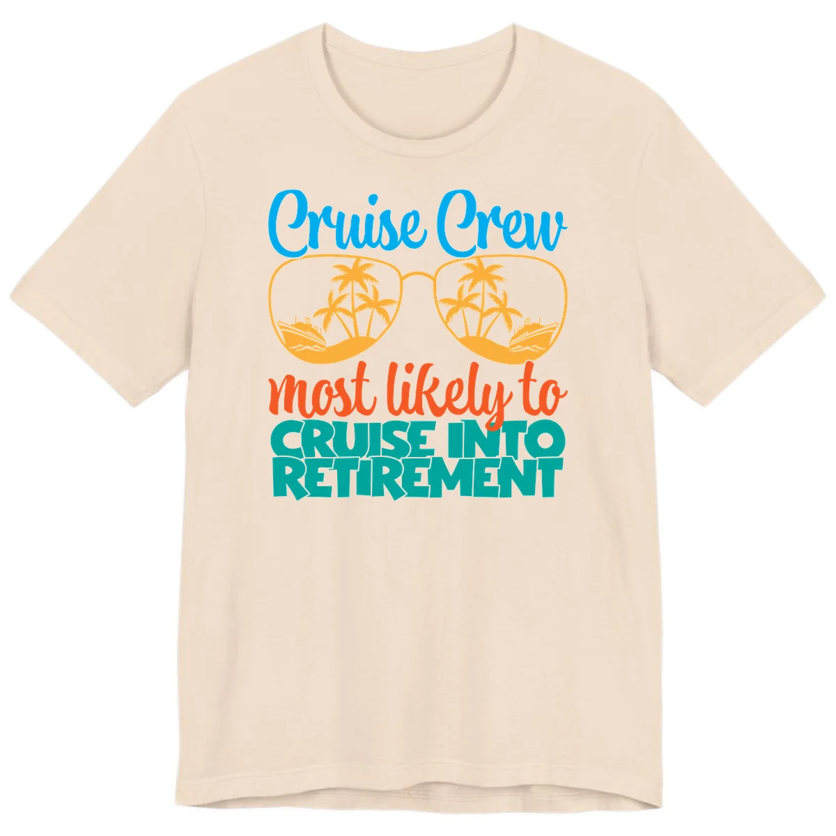 Cruise Crew Most Likely To Cruise Into Retirement Premium T-Shirt in Soft Cream