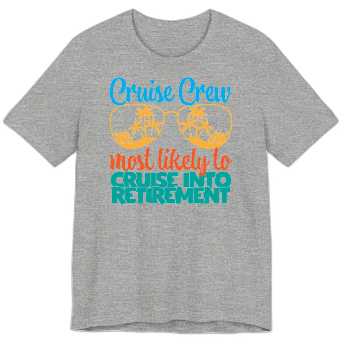 Cruise Crew Most Likely To Cruise Into Retirement Premium T-Shirt in Athletic Heather