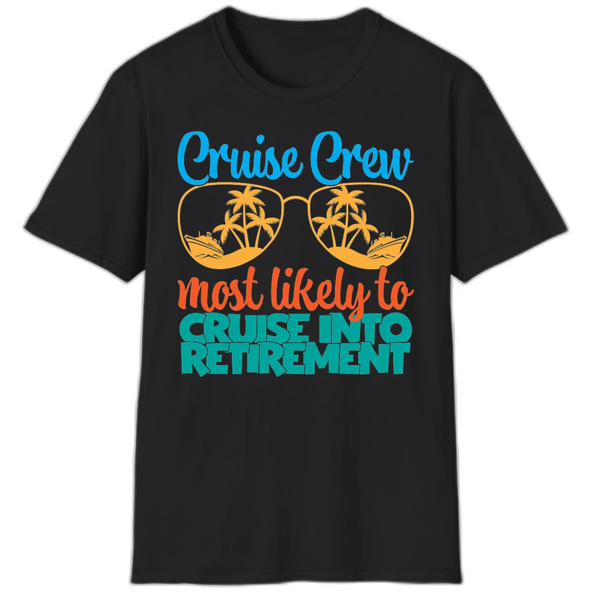 Cruise Crew Most Likely To Cruise Into Retirement T-Shirt in Black