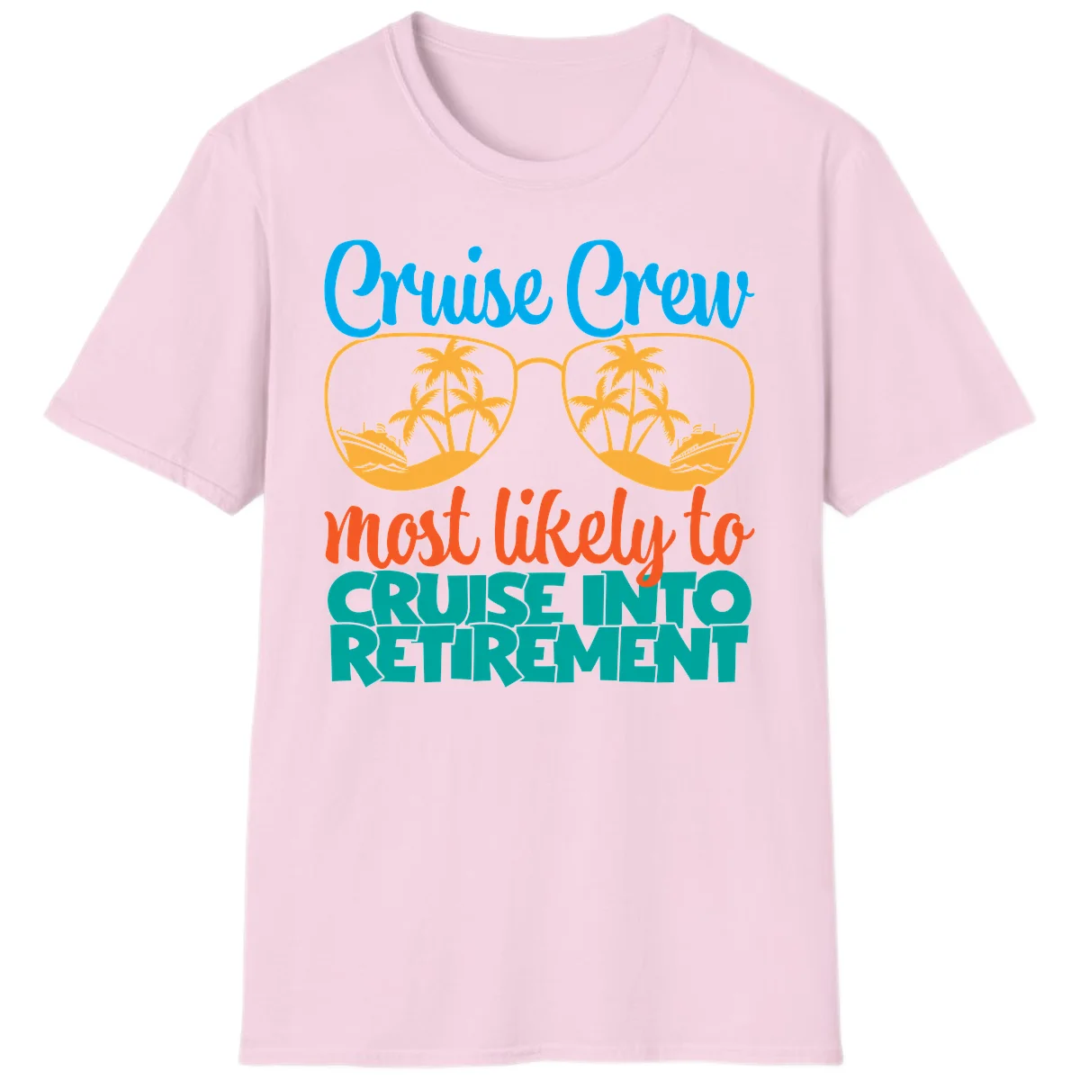Cruise Crew Most Likely To Cruise Into Retirement T-Shirt in Light Pink