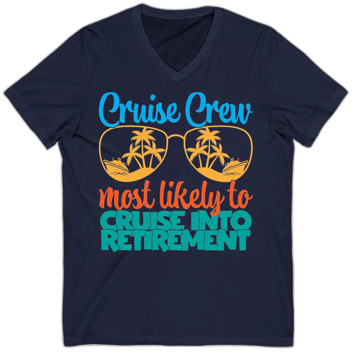 Cruise Crew Most Likely To Cruise Into Retirement V-Neck in Navy