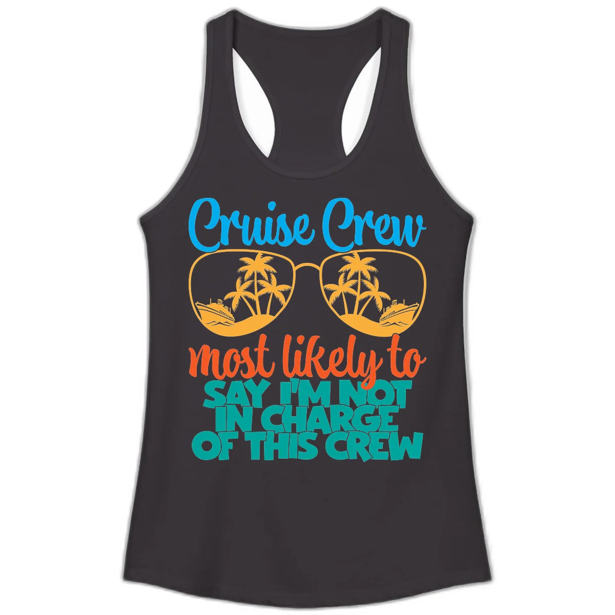 Cruise Crew Most Likely to Say I'm Not in Charge Ladies Tank in Black