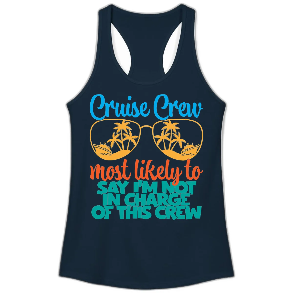 Cruise Crew Most Likely to Say I'm Not in Charge Ladies Tank in Solid Midnight Navy