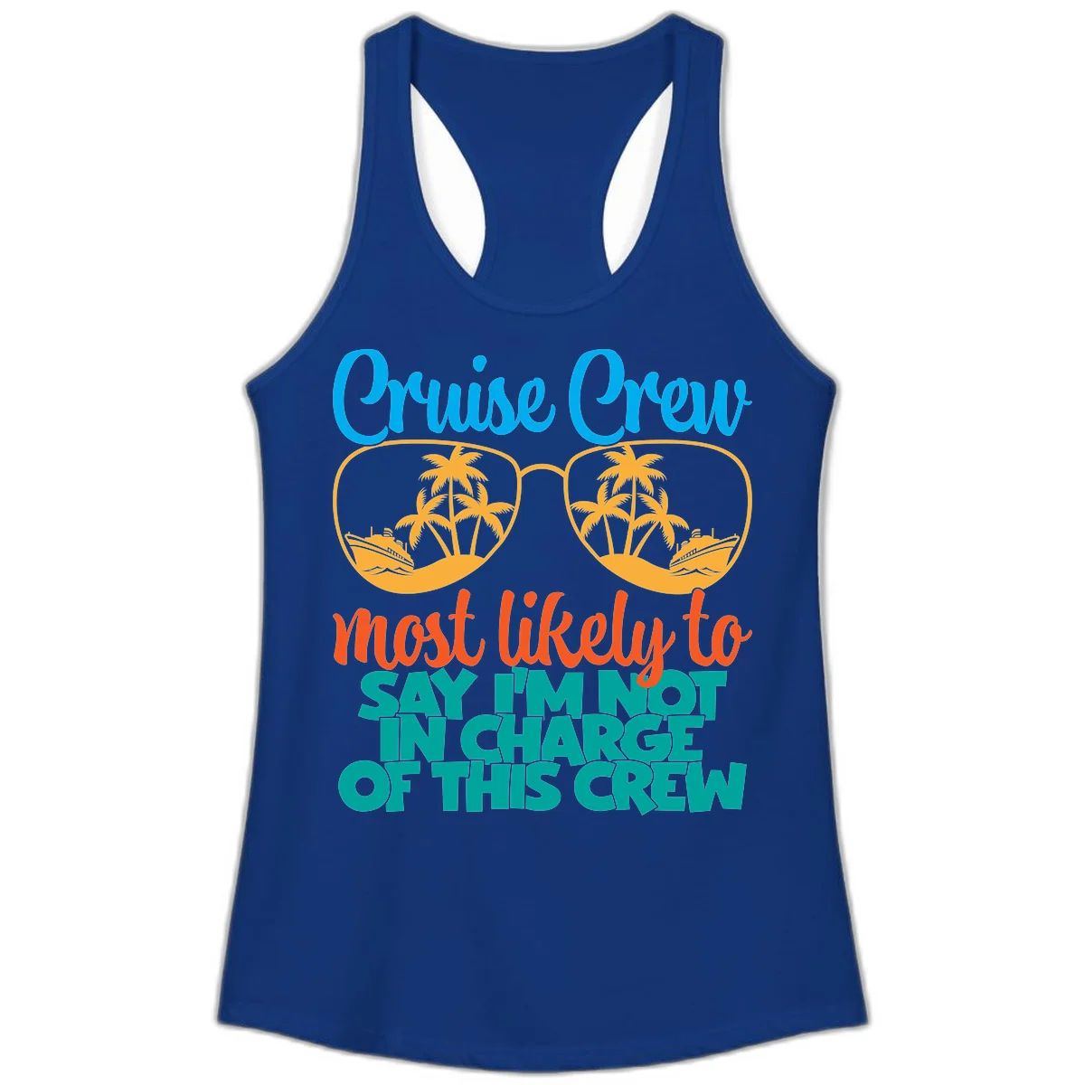 Cruise Crew Most Likely to Say I'm Not in Charge Ladies Tank in Solid Royal