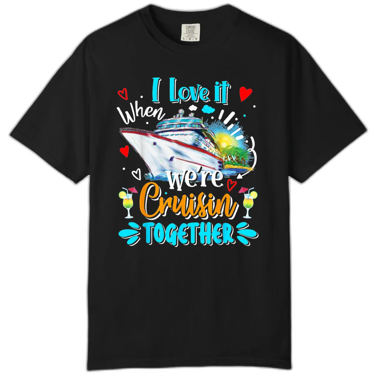 I Love It When We're Cruising Together Comfort Color Tee in Black