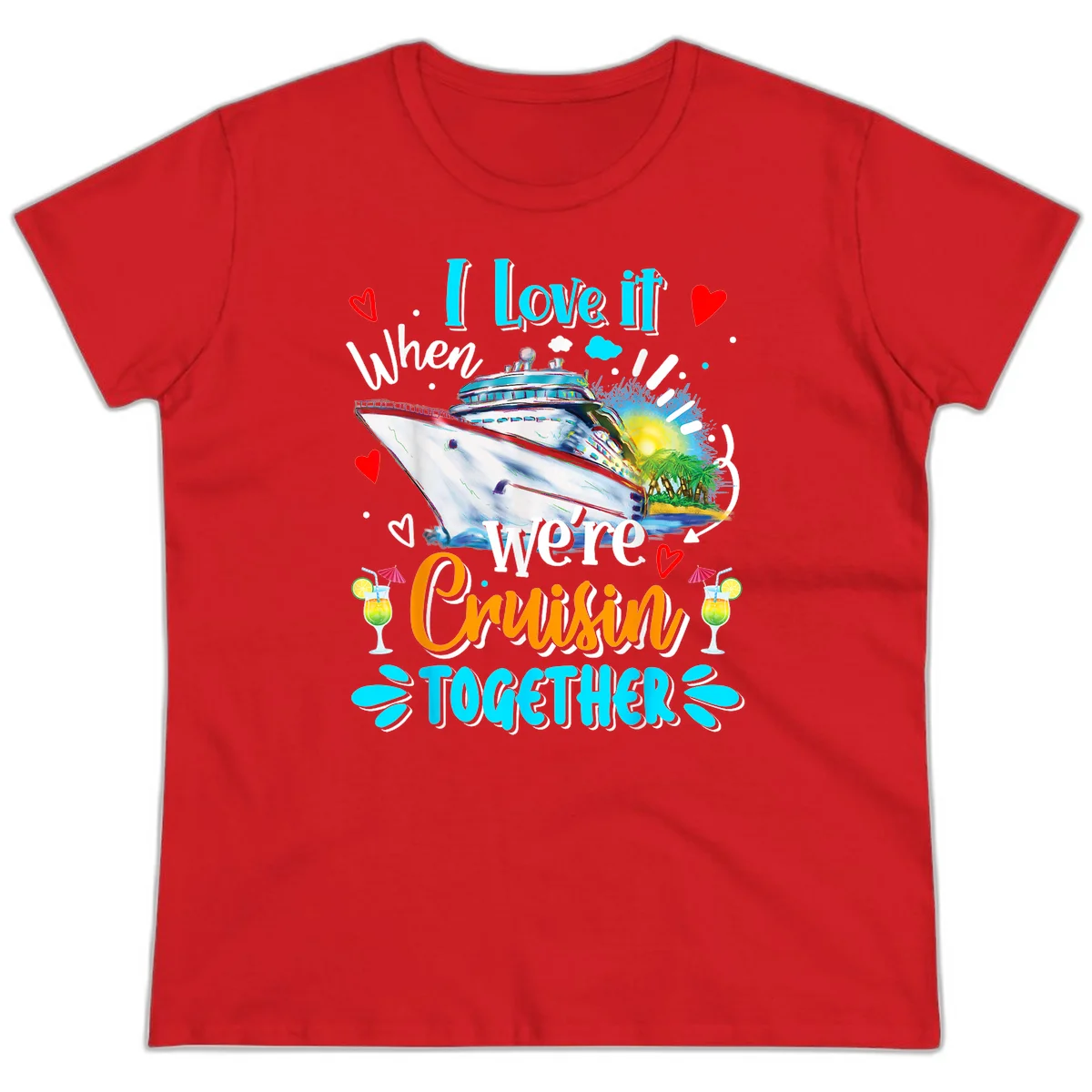 I Love It When We're Cruising Together Ladies Tee in Red