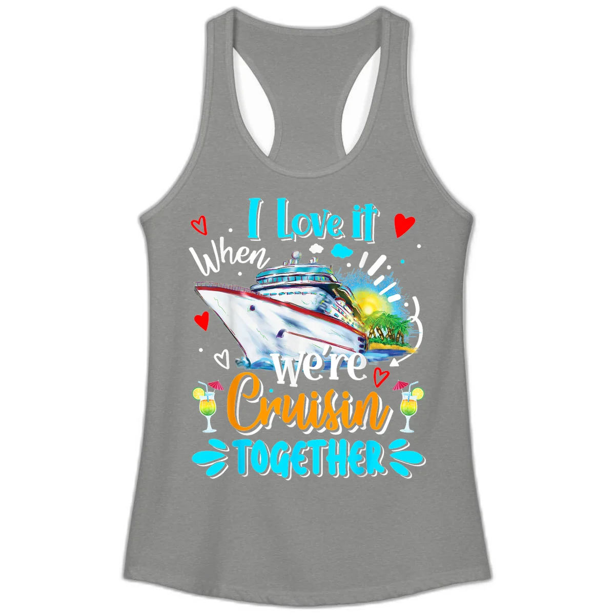 I Love It When We're Cruising Together Ladies Tank in Heather Grey