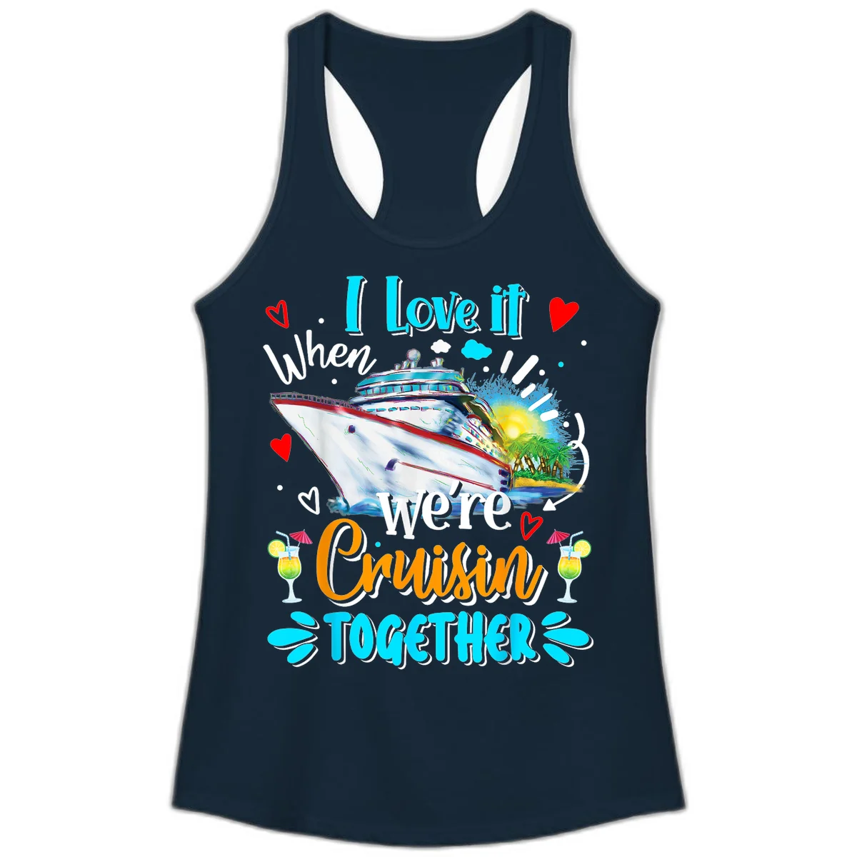 I Love It When We're Cruising Together Ladies Tank in Solid Midnight Navy