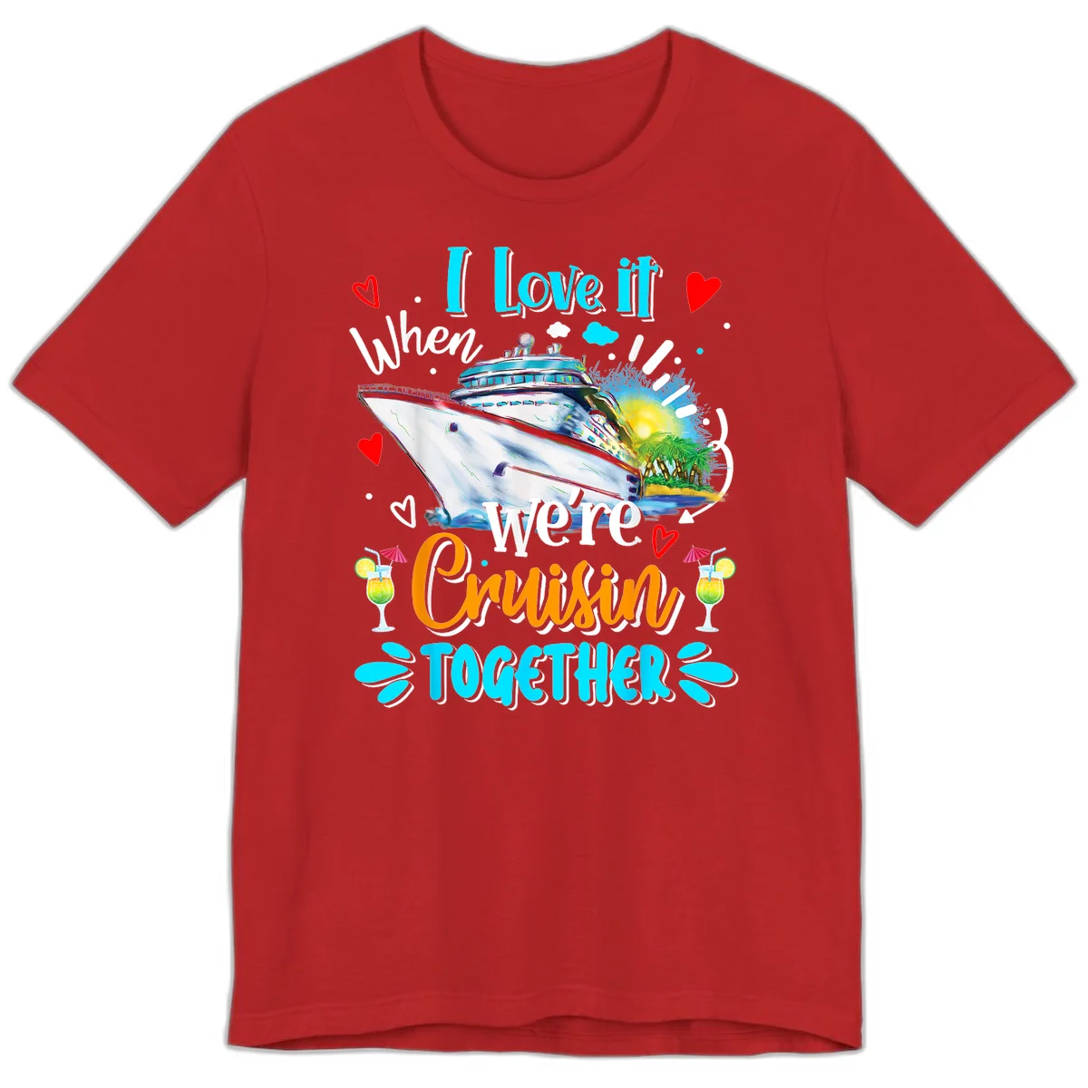 I Love It When We're Cruising Together Premium T-Shirt in Red