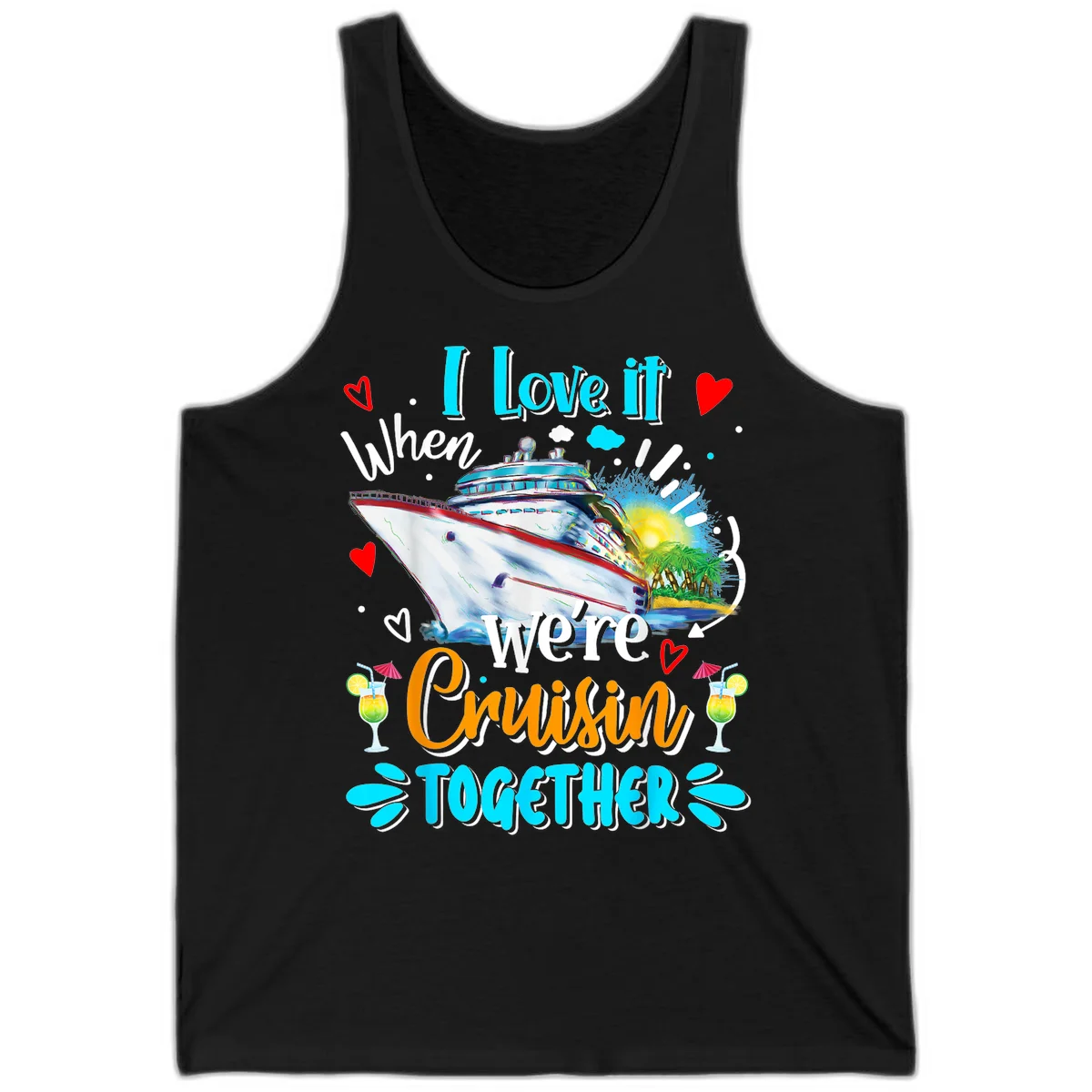 I Love It When We're Cruising Together Tank in Black