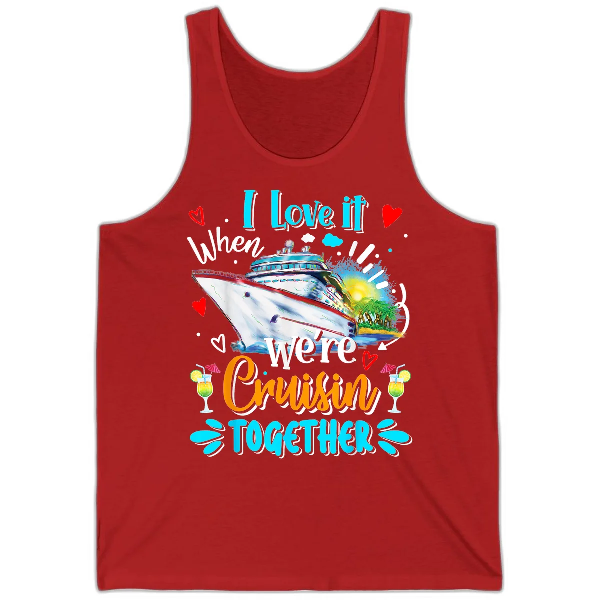 I Love It When We're Cruising Together Tank in Red