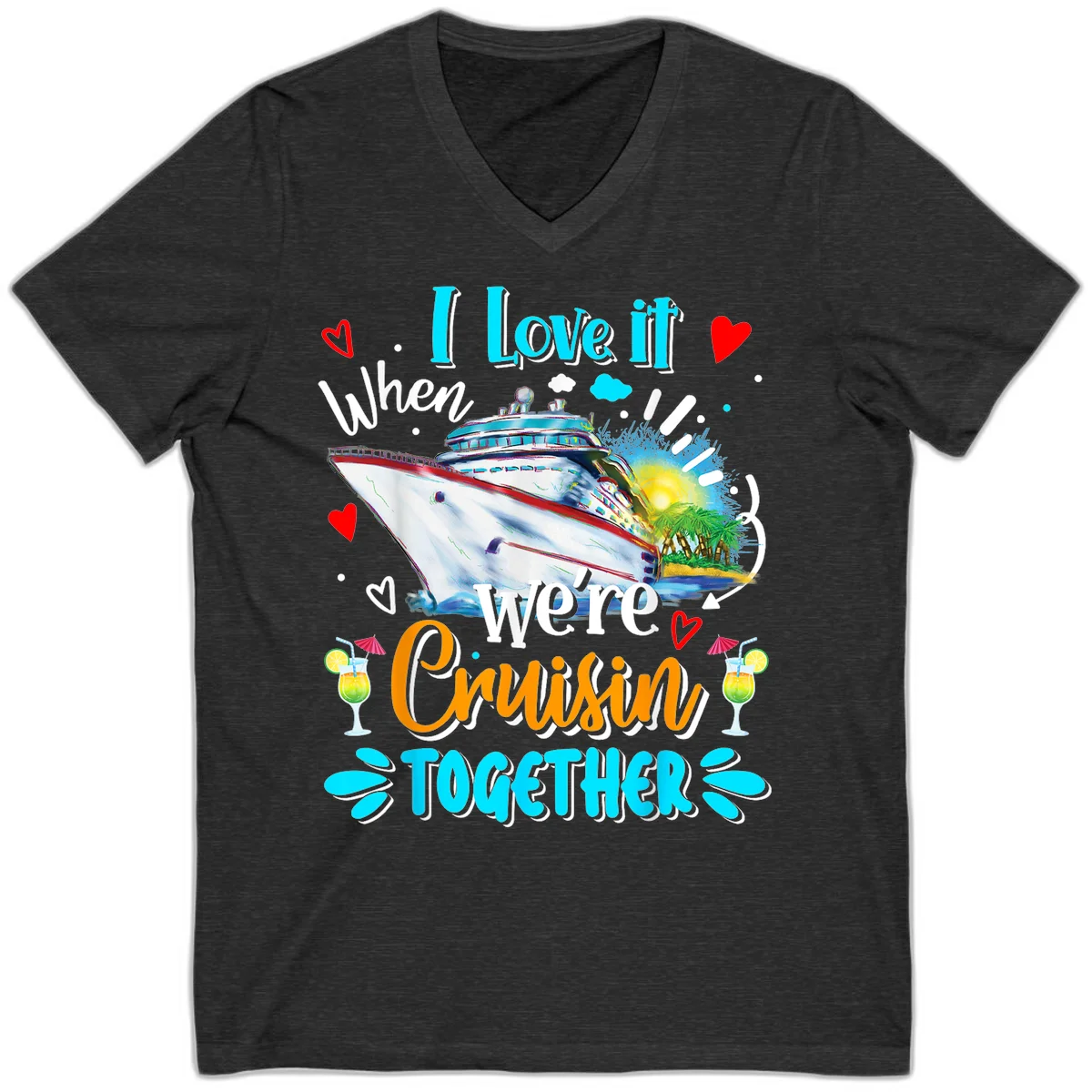 I Love It When We're Cruising Together V-Neck Tee in Dark Grey Heather