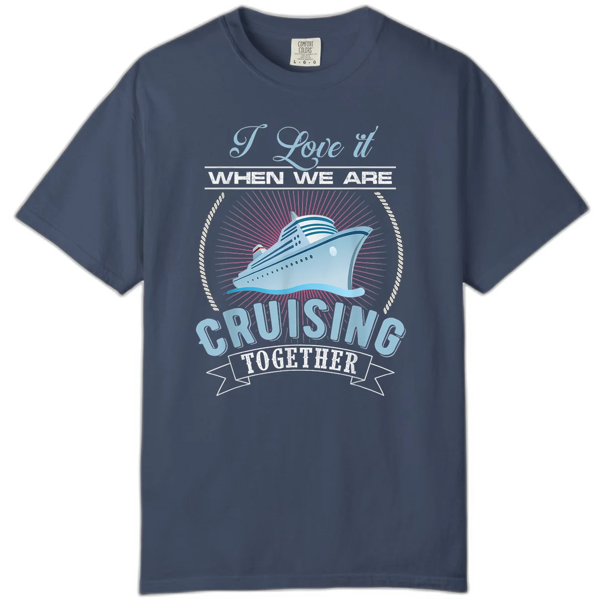 I Love It When We Are Cruising Together Comfort Color in Midnight