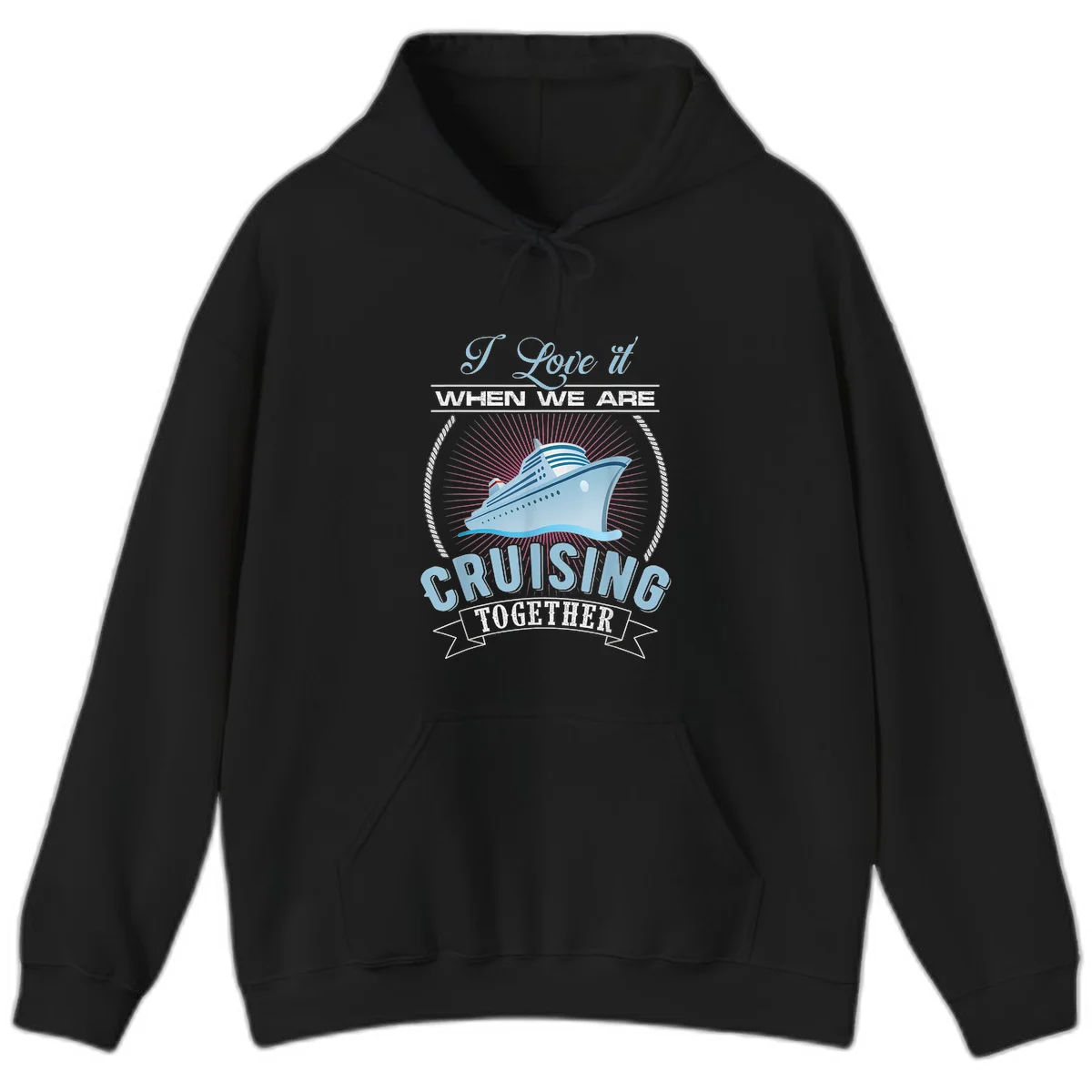 I Love It When We Are Cruising Together Hoodie in Black