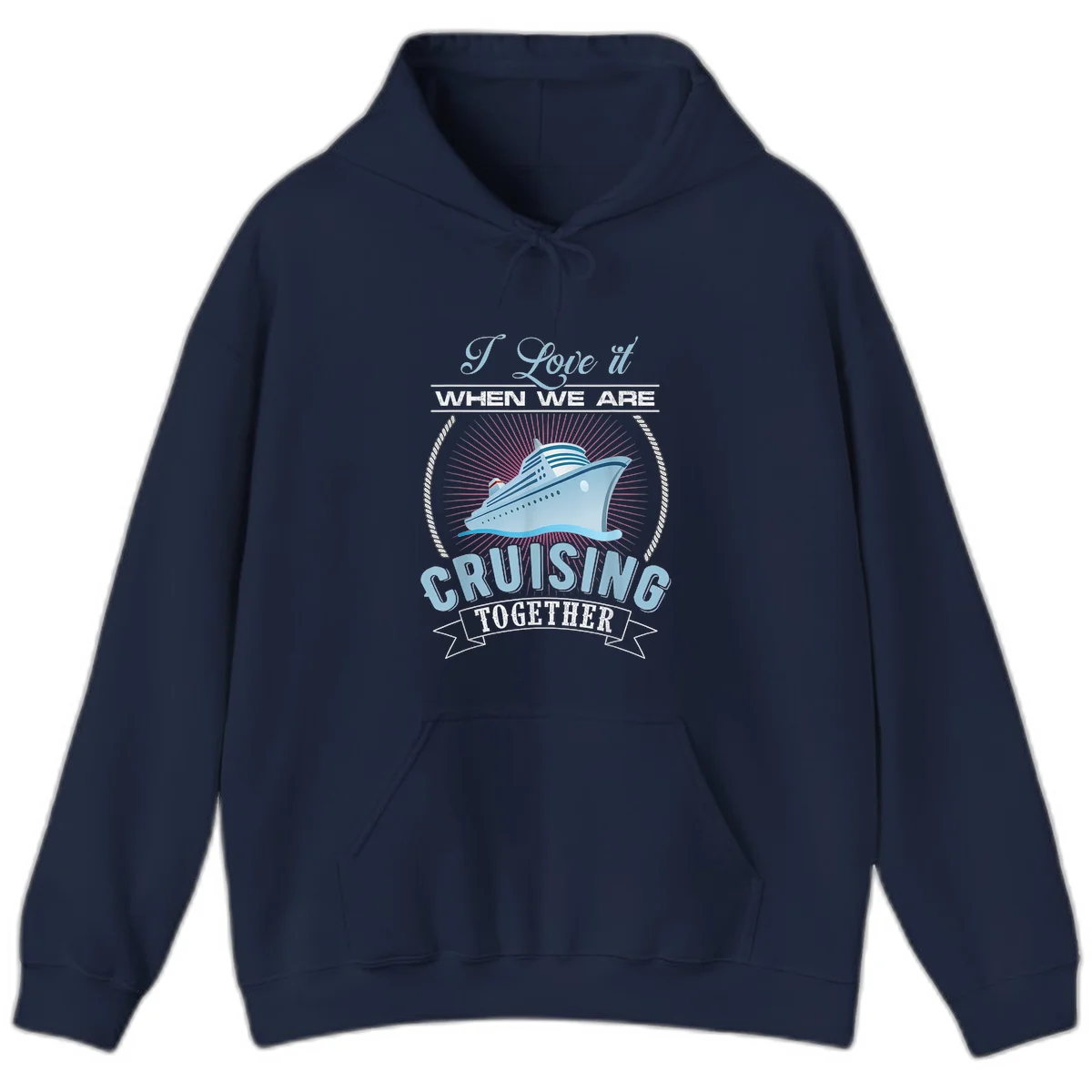 I Love It When We Are Cruising Together Hoodie in Navy