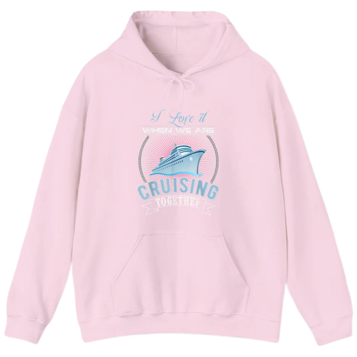 I Love It When We Are Cruising Together Hoodie in Light Pink