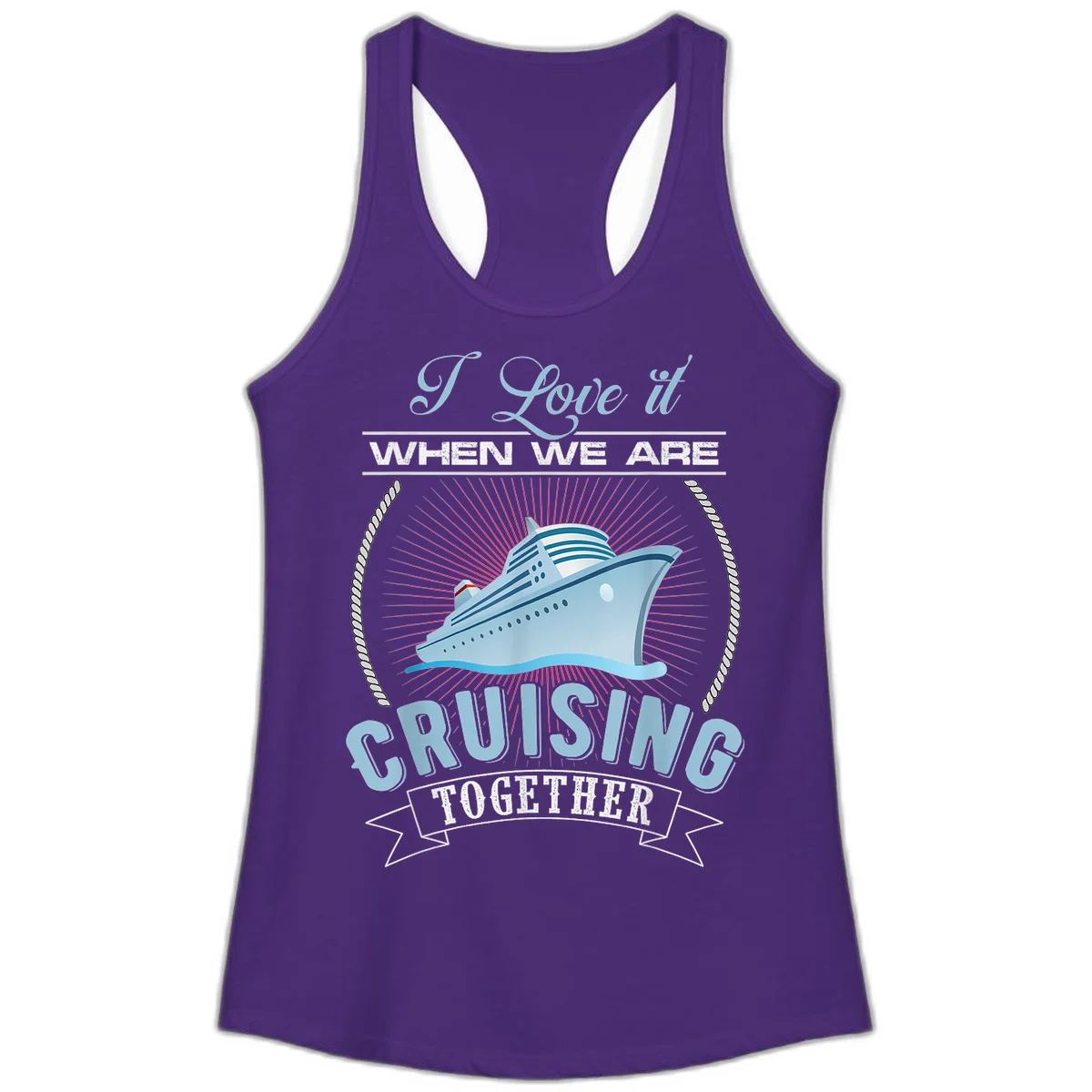 I Love It When We Are Cruising Together Ladies Tank in Solid Purple Rush
